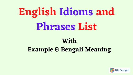 English Idioms and Phrases with Bangla meaning PDF Download