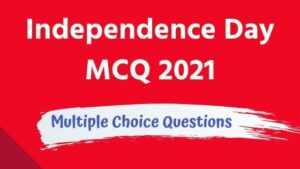 Independence Day MCQ 2021